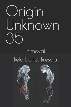 Paperback Origin Unknown 35: Primeval Book