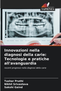 Paperback Innovazioni nella diagnosi della carie: Tecnologie e pratiche all'avanguardia [Italian] Book