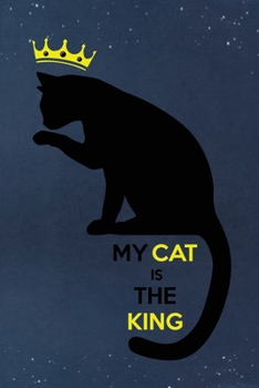 Paperback My Cat Is The King: Notebook / 120 pages / gifts / (6 x 9 inches) / cats / animals / black Book