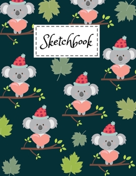 Sketchbook: Cute Baby Koala Bear Cartoon Themed Cover Design Sketchbook 8.5" x 11" For Kids Girls Boys Men Women Teens For Drawing, Painting & doodling - Perfect Gifts For Koala Lovers.