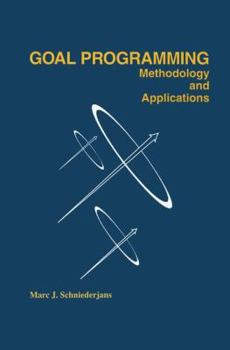 Hardcover Goal Programming: Methodology and Applications: Methodology and Applications Book