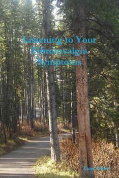 Paperback Listening to Your Fibromyalgia Symptoms Book