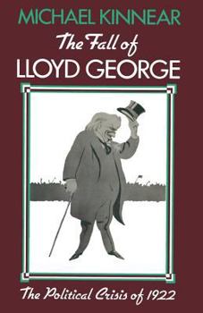 Paperback The Fall of Lloyd George: The Political Crisis of 1922 Book