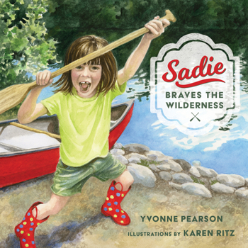 Hardcover Sadie Braves the Wilderness Book