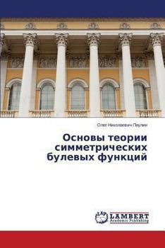 Paperback Osnovy Teorii Simmetricheskikh Bulevykh Funktsiy [Russian] Book