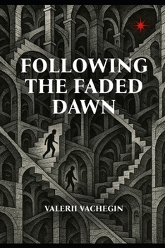 Paperback Following the Faded Dawn Book