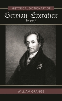 Hardcover Historical Dictionary of German Literature to 1945 Book