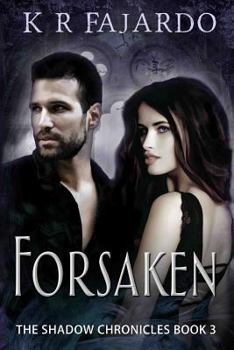 Forsaken - Book #3 of the Shadow Chronicles