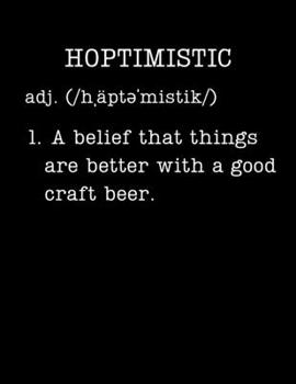 Hoptimistic: Beer Gifts - 2020 Weekly Planner: A 52-Week Calendar (Definition, Humor)