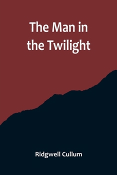The man in the twilight,