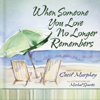 Hardcover When Someone You Love No Longer Remembers Book