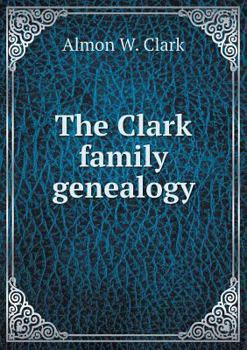 Paperback The Clark family genealogy Book