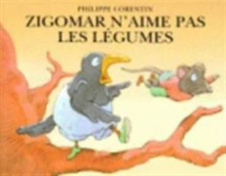 Paperback ZIGOMAR N'AIME PAS LES LEGUMES [French] Book
