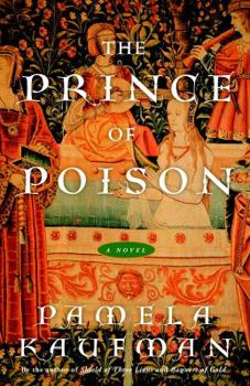 The Prince of Poison: A Novel - Book #3 of the Alix of Wanthwaite