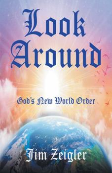 Paperback Look Around: God's New World Order Book