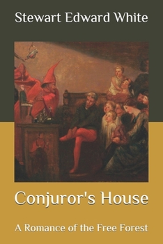 Paperback Conjuror's House: A Romance of the Free Forest Book