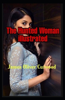 Paperback The Hunted Woman illustrated Book