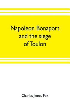 Paperback Napoleon Bonaport and the siege of Toulon Book