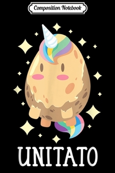 Composition Notebook: Unitato I Funny Potato Unicorn Vegan Farmer  Journal/Notebook Blank Lined Ruled 6x9 100 Pages