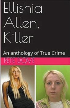 Paperback Ellishia Allen, Killer: An anthology of True Crime Book