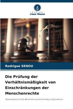 Paperback Die Prüfung der Verhältnismäßigkeit von Einschränkungen der Menschenrechte [German] Book