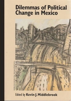 Paperback Dilemmas of Political Change in Mexico Book