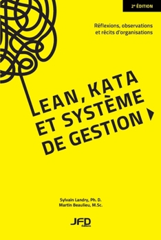 Paperback Lean, kata et système de gestion: Réflexions, observations et récits d'organisations [French] Book