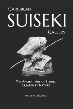 Paperback Caribbean Suiseki Gallery: The Ancient Art of Stones Created by Nature Book