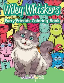 Paperback Wiley Whiskers, Furry Friends Coloring Book