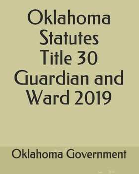 Paperback Oklahoma Statutes Title 30 Guardian and Ward 2019 Book