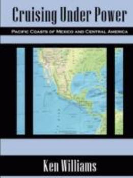 Paperback Cruising Under Power - Pacific Coasts of Mexico and Central America Book