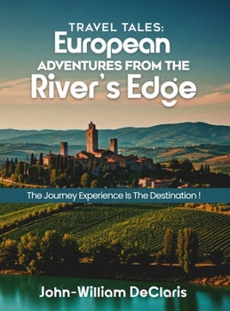 Travel Tales: European Adventures from The River's Edge