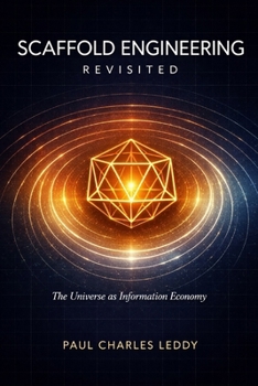 Paperback Scaffold Engineering: The Universe as Information Economy Book