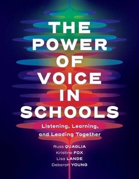 Paperback The Power of Voice in Schools: Listening, Learning, and Leading Together Book