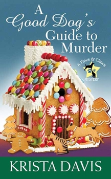 Library Binding A Good Dog's Guide to Murder: A Paws and Claws Mystery [Large Print] Book