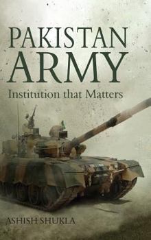 Hardcover Pakistan Army: Institution that Matters Book