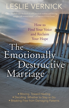 Paperback The Emotionally Destructive Marriage: How to Find Your Voice and Reclaim Your Hope Book