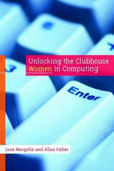 Paperback Unlocking the Clubhouse: Women in Computing Book