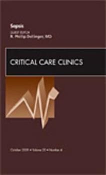 Hardcover Sepsis, an Issue of Critical Care Clinics: Volume 25-4 Book