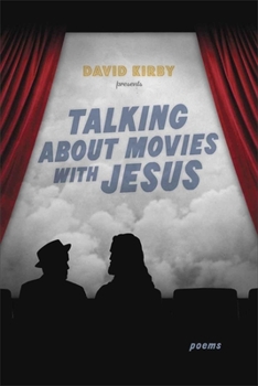 Hardcover Talking about Movies with Jesus: Poems Book