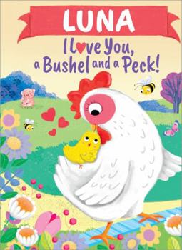 Luna I Love You, a Bushel and a Peck!