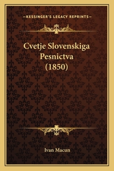 Paperback Cvetje Slovenskiga Pesnictva (1850) [Slovenian] Book