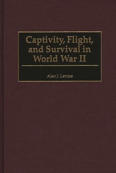 Hardcover Captivity, Flight, and Survival in World War II Book