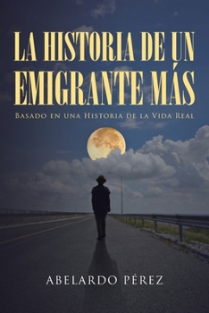 Paperback La historia de un emigrante más [Spanish] Book