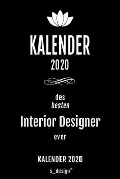 Kalender 2020 für Interior Designer: Wochenplaner / Tagebuch / Journal für das ganze Jahr: Platz für Notizen, Planung / Planungen / Planer , Erinnerungen und Sprüche (German Edition)