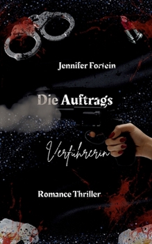 Paperback Die Auftragsverführerin: Romance Thriller [German] Book