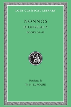 Hardcover Dionysiaca, Volume III: Books 36-48 [Greek, Ancient (To 1453)] Book