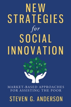 New Models of Social Innovation: Development Approaches for Empowering the Poor