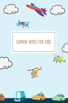 Paperback Sermon Notes for Kids: Cars, Airplanes, and Helicopters Book