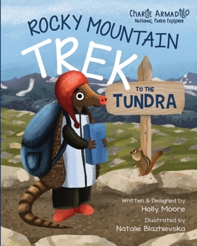 Paperback Charlie Armadillo - National Parks Explorer - Rocky Mountain Trek to the Tundra Book